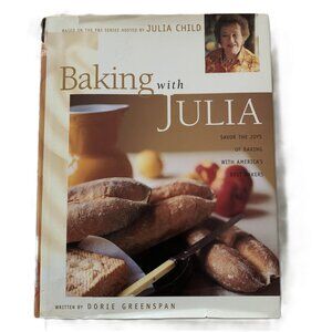 Baking With Julia, 1996 by Dorie Greenspan, First Edition Cookbook